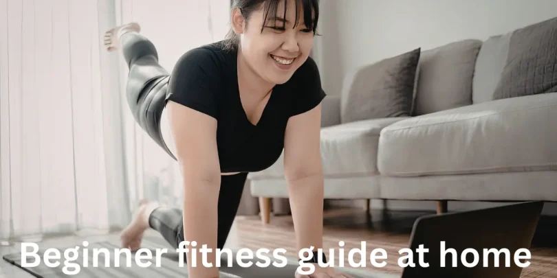 Beginner fitness guide at home