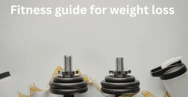 Fitness guide for weight loss