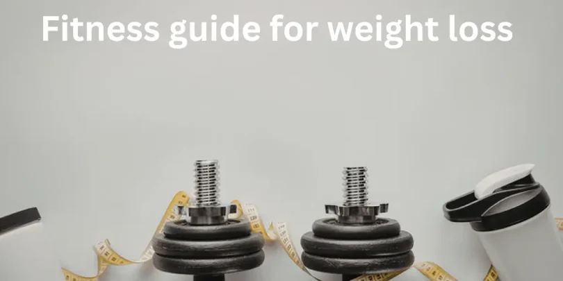 Fitness guide for weight loss
