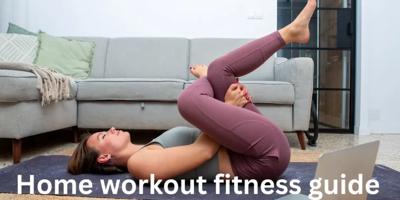 Home workout fitness guide