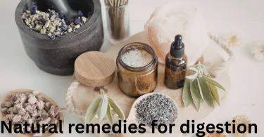 Natural remedies for digestion