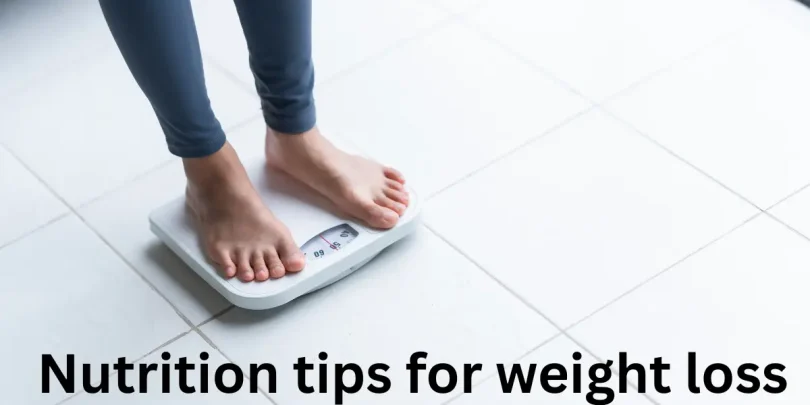 Nutrition tips for weight loss