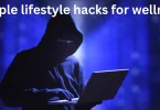 Simple lifestyle hacks for wellness