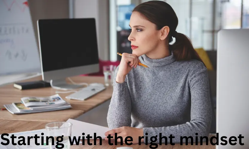 Starting with the right mindset