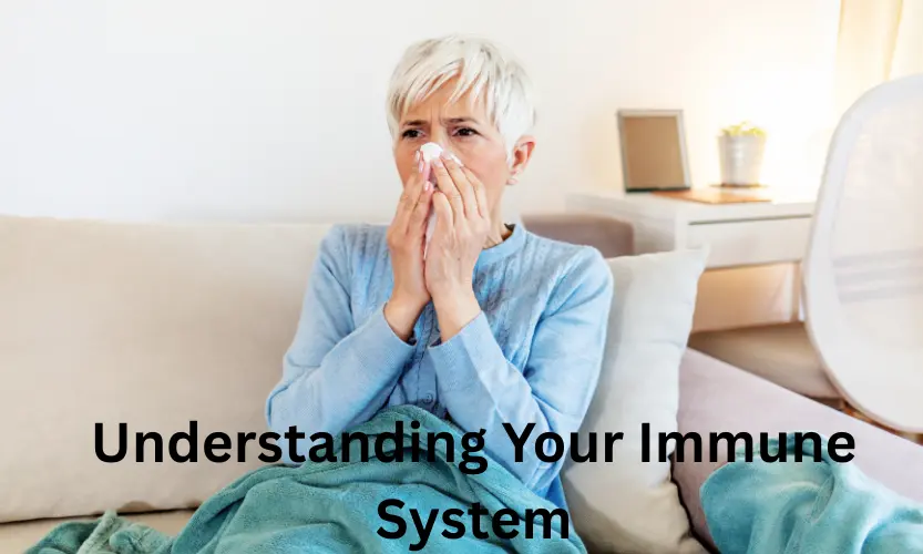 Understanding Your Immune System