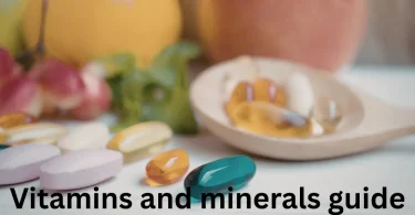 Vitamins and minerals guide