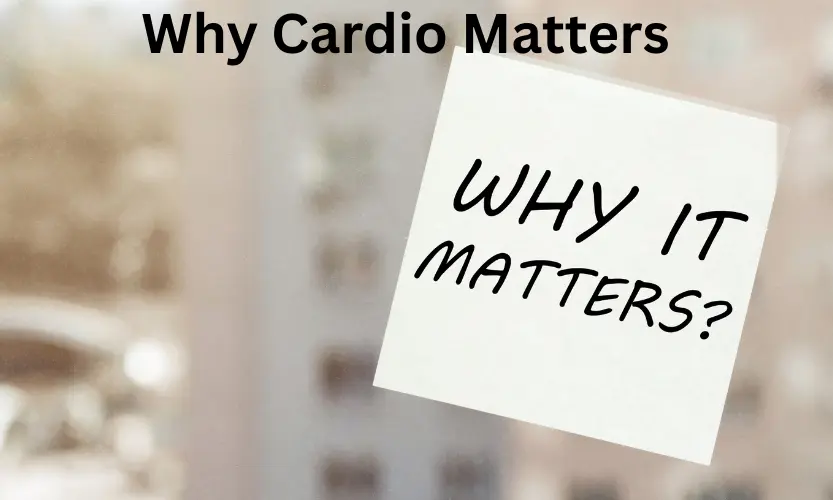 Why Cardio Matters