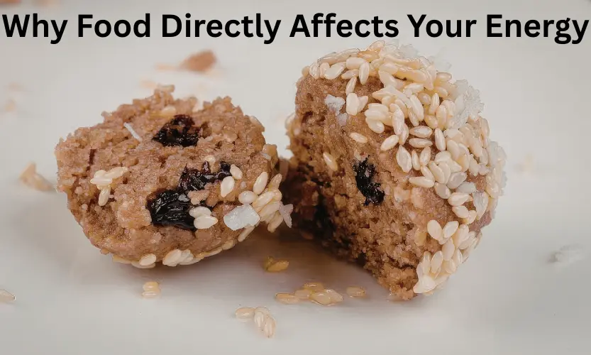 Why Food Directly Affects Your Energy