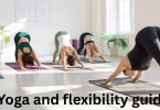 Yoga and flexibility guide